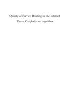 Quality of Service Routing in the Internet. Theory, Complexity and Algorithms