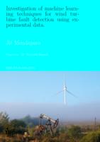 Investigation of machine learning techniques for wind turbine fault detection using experimental data