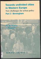 Towards undivided cities in Western Europe: New challenges for urban policy: Part 3 Birmingham