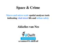 Space & crime: Macro and micro scale spatial tools indicating vital street life and urban safety