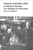Towards undivided cities in Western Europe: New challenges for urban policy: Part 5 Frankfurt