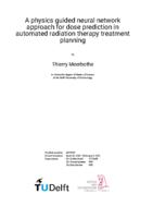 A physics guided neural network approach for dose prediction in automated radiation therapy treatment planning