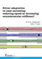 Driver adaptation to road narrowing: reducing speed or increasing neuromuscular stiffness?