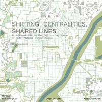 Shifting Centralities, Shared Lines: A redefined role for the peri - urban space in Delhi, National Capital Region