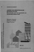 Aanpak van grootschalige bouwprojecten: Bouwstenen voor de organisatie van Amsterdam Nieuw-Oost