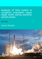 Analysis of fluid motion in cryogenic propulsion upper stage tanks during launcher ascent phase