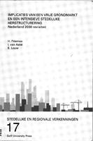 Implicaties van een vrije grondmarkt en een intensieve stedelijke herstructurering: Nederland 2030 revisited