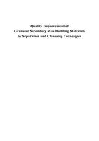 Quality improvement of granular secondary raw building materials by separation and cleansing techniques