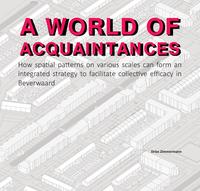A world of acquaintances: How spatial patterns on various scales can form an integrated strategy to facilitate collective efficacy in Beverwaard