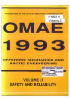 Proceedings of the 12th International Conference on Offshore Mechanics and Arctic Engineering, OMAE'93, Volume 2: Safety and Reliability, ISBN: 0-7918-0784-3 (summary)