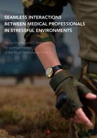Seamless Interactions Between Medical Professionals in Stressful Environment