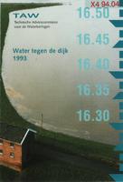 Water tegen de dijk 1993: De toestand van de rivierdijken tijdens het hoogwater van december 1993