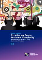 Structuring Socio-technical Complexity: Modelling Agent Systems using Institutional Analysis