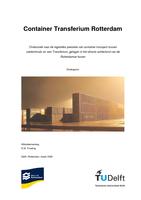 Container Transferium Rotterdam: Onderzoek naar de logistieke prestatie van container transport tussen zeeterminals en een Transferium, gelegen in het directe achterland van de Rotterdamse haven