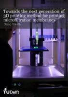 Towards the next generation of 3D printing method for printing microfiltration membranes