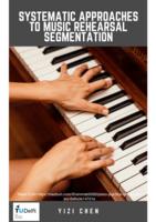 Systematic approaches to music rehearsal segmentation