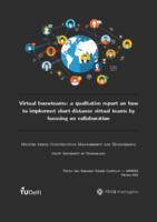 Virtual bouwteams: a qualitative report on how to implement short-distance virtual teams by focusing on collaboration