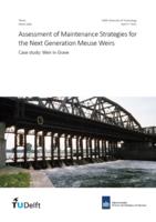 Assessment of Maintenance Strategies for the Next Generation Meuse Weirs