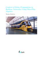 Control of Delay Propagation in Railway Networks Using Max-Plus Algebra