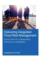 Delivering Integrated Flood Risk Management: Governance for collaboration, learning and adaptation