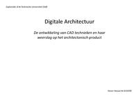 Digitale Architectuur: De ontwikkeling van CAD technieken en haar weerslag op het architectonisch product