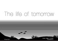 The Life of Tomorrow