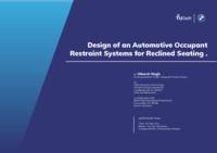 Design of an Automotive Occupant Restraint Systems for Reclined Seating
