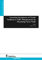 Increasing Acceptance of Tactile Feedback in UAV Teleoperations by Visualizing Force Fields