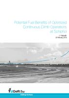 Potential Fuel Benefits of Optimized Continuous Climb Operations at Schiphol