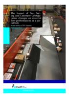 THE IMPACT OF PRE- SORTING AND CONVEYOR CONFIGURATION CHANGES ON MATERIAL FLOW PERFORMANCES AT A PARCEL HUB A CASE STUDY AT TNT EXPRESS