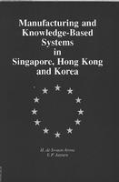 Manufacturing and knowledge-based systems in Singapore, Hong Kong and Korea