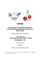 CERISE - Combineren van energie en ruimte informatie standaarden als enabler voor smart grids - TKI smart grid project: TKISG01010 - D2.1 Use case energy balancing information facility. Werkpakket 20