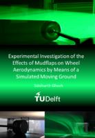 Experimental investigation of the effects of mudflaps on wheel aerodynamics by means of a simulated moving ground