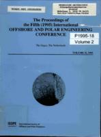 Proceedings of the Fifth International Offshore and Polar Engineering Conference, ISOPE'95, International Society of Offshore and Polar Engineers, The Hague, The Netherlands, Volume 2, ISBN 1-880653-18-4