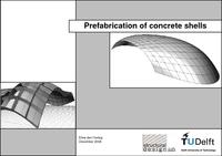 Prefabrication of concrete shells