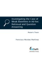 Investigating the case of weak baselines in Ad-hoc Retrieval and Question Answering