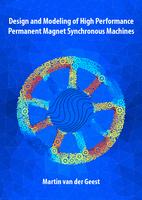 Design and Modeling of High Performance Permanent Magnet Synchronous Machines
