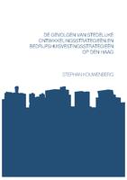 De gevolgen van stedelijke ontwikkelingsstrategieën en bedrijfshuisvestingsstrategieën op Den Haag