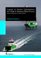 Logistic and service optimization for O&M of offshore wind farms; model development & output analysis