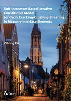 Sub-increment Based Iterative Constitutive Model for Cyclic Cracking-Crushing-Shearing in Masonry Interface Elements