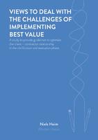 Views to deal with the challenges of implementing Best Value: A study to provide guidelines to optimize the client - contractor relationship in the clarification and execution phase
