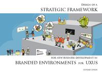 Design of a strategic framework for new business development in branded environments for UXUS