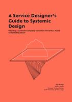 A service designer's guide to systemic design