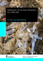 Influences of ice lens formation in a silty soil