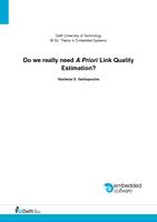Do we really need A Priori Link Quality Estimation?