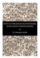 Effect of sterilisation on antimicrobial silver coated titanium surfaces