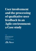 User involvement and the processing of qualitative user feedback in an Agile environment: a case study
