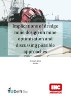 Implications of dredge mine design on mine optimizations and discussing possible approaches