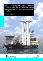 Sea-fastening of Wind Turbine Generators for assembled tower Transportation and Installation