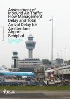 Assessment of Inbound Air Traffic Flow Management Delay and Total Arrival Delay for Amsterdam Airport Schiphol